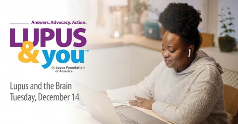 A woman looks at a laptop with this text beside her: Lupus & You: Lupus & the Brain, December 14.
